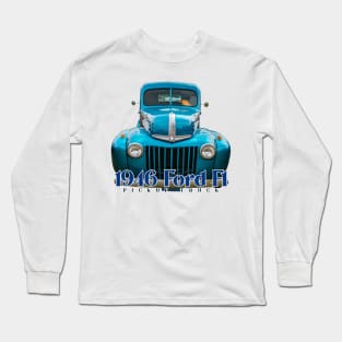 1946 Ford F1 Pickup Truck Long Sleeve T-Shirt